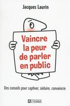 Couverture du livre « Vaincre la peur de parler en public » de Jacques Laurin aux éditions Les Éditions De L'homme