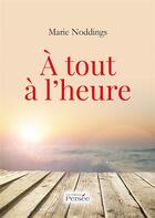 Couverture du livre « A tout a l'heure » de Noddings Marie aux éditions Persee