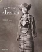 Couverture du livre « Sherpa et autres ethnies mythiques de l'himalaya » de Wilson/Hillary aux éditions Favre