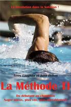 Couverture du livre « La méthode T.I., une révolution en natation ; du débutant au champion, prenez plaisir à mieux nager » de John Deeves et Terry Laughlin aux éditions L'ancre De Marine