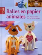 Couverture du livre « Balles en papier animales ; jolis animaux » de  aux éditions Editions Carpentier