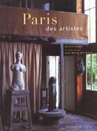 Couverture du livre « Le paris des artistes 1830-1940 » de Gilles Plazy et Jean-Marie Del Moral aux éditions Chene