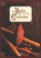 Couverture du livre « La boite a chocolats » de Gilles Brochard aux éditions Tana