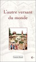 Couverture du livre « L'autre versant du monde » de Renaud Francoise aux éditions Clc