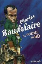 Couverture du livre « Charles baudelaire ; les poèmes en bd » de  aux éditions Petit A Petit