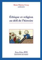 Couverture du livre « Ethique et religion au defi de l'histoire - studia arabica xvi » de Marie-Therese Urvoy aux éditions Editions De Paris