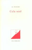 Couverture du livre « Cela seul » de Gil Jouanard aux éditions Fata Morgana