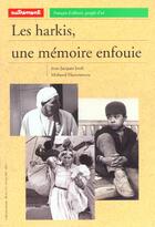 Couverture du livre « Les Harkis, une mémoire enfouie » de Jean-Jacques Jordi et Hamoumou Mohand aux éditions Autrement