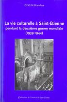 Couverture du livre « Vie culturelle a saint etienne » de Devun B aux éditions Pu De Saint Etienne