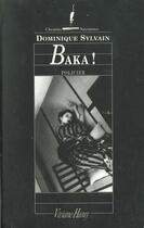 Couverture du livre « Baka ! » de Dominique Sylvain aux éditions Viviane Hamy