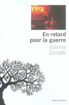 Couverture du livre « En retard pour la guerre » de Valerie Zenatti aux éditions Olivier (l')