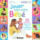 Couverture du livre « Jouer Avec Votre Bebe » de Wendy Masi aux éditions Broquet Jeunesse