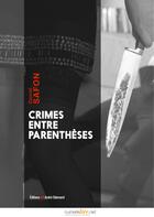 Couverture du livre « Crimes entre parenthèses » de Daniel Safon aux éditions Numeriklivres