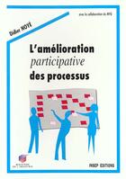 Couverture du livre « L'Amelioration Participative Des Processus » de Didier Noye aux éditions Insep