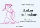 Couverture du livre « Haïkus des doudous » de Francine Caron aux éditions Donner A Voir