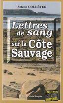 Couverture du livre « Lettres de sang sur la Côte Sauvage » de Solenn Colleter aux éditions Bargain