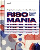Couverture du livre « Risomania ; the new spirit of printing » de John Z. Komurki aux éditions Niggli
