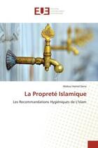 Couverture du livre « La proprete islamique - les recommandations hygieniques de l'islam » de Derra Abdoul Hamid aux éditions Editions Universitaires Europeennes
