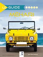 Couverture du livre « Le guide : Méhari (édition 2019) » de Defrance Jean-Marie aux éditions Etai