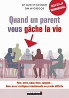 Couverture du livre « Quand un parent vous gâche la vie » de Jane Mcgregor aux éditions Leduc