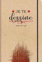 Couverture du livre « Je te dessine sur le vif - carnet de croquis » de  aux éditions Cartotheque