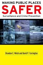 Couverture du livre « Making Public Places Safer: Surveillance and Crime Prevention » de Farrington David P aux éditions Oxford University Press Usa