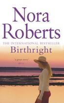 Couverture du livre « Birthright » de Nora Roberts aux éditions Little Brown Book Group Digital