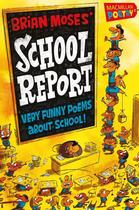 Couverture du livre « Brian Moses' School Report » de Moses Brian aux éditions Pan Macmillan