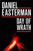 Couverture du livre « Day of Wrath » de Easterman Daniel aux éditions Little Brown Book Group Digital