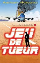 Couverture du livre « Alex Rider T.4 ; jeu de tueur » de Anthony Horowitz aux éditions Hachette Romans