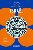 Couverture du livre « Israël : le petit guide des usages et coutumes » de Collectif Hachette aux éditions Hachette Tourisme