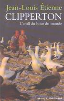 Couverture du livre « Clipperton. L'Atoll Du Bout Du Monde » de Jean-Louis Etienne aux éditions Seuil