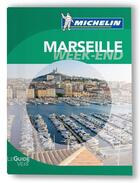 Couverture du livre « Le guide vert week-end ; Marseille (édition 2012) » de Collectif Michelin aux éditions Michelin