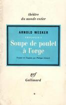 Couverture du livre « Soupe de poulet a l'orge » de Arnold Wesker aux éditions Gallimard