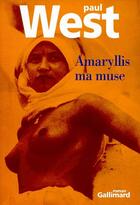 Couverture du livre « Amaryllis ma muse » de Paul West aux éditions Gallimard