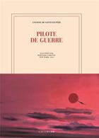 Couverture du livre « Pilote de guerre » de Antoine De Saint-Exupery aux éditions Gallimard