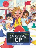 Couverture du livre « Je suis en CP -42- Fous de sport ! » de Magdalena/Ristord aux éditions Pere Castor