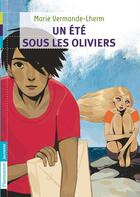 Couverture du livre « Un été sous les oliviers » de Marie Vermande-Lherm aux éditions Flammarion Jeunesse