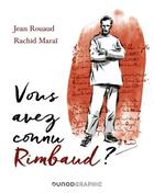 Couverture du livre « Vous avez connu Rimbaud ? » de Rachid Marai et Jean Rouaud aux éditions Dunod