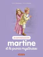 Couverture du livre « Martine et le prince mystérieux » de Delahaye Gilbert et Marlier Marcel aux éditions Casterman