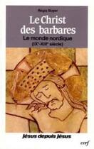 Couverture du livre « Le Christ des barbares » de Regis Boyer aux éditions Cerf