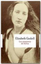 Couverture du livre « Les amoureux de Sylvia » de Elizabeth Gaskell aux éditions Fayard