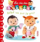 Couverture du livre « Bebe va sur le pot » de Mekdjian/Brassart aux éditions Fleurus