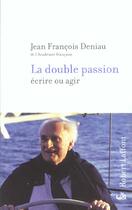 Couverture du livre « La double passion » de Jean-Francois Deniau aux éditions Robert Laffont
