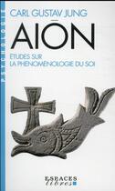 Couverture du livre « Aïon : études sur la phénoménologie du soi » de Carl Gustav Jung aux éditions Albin Michel
