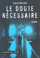 Couverture du livre « Le doute nécessaire » de Colin Wilson aux éditions Manitoba