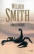 Couverture du livre « Cercle vicieux » de Wilbur Smith aux éditions Presses De La Cite