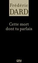 Couverture du livre « Cette mort dont tu parlais » de Frederic Dard aux éditions 12-21