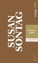 Couverture du livre « Oeuvres complètes Tome 5 ; l'oeuvre parle » de Susan Sontag aux éditions Christian Bourgois