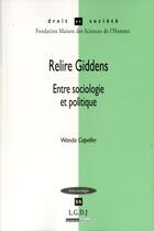Couverture du livre « DROIT & SOCIETE ; relire Giddens ; entre sociologie et politique » de Wanda Capeller aux éditions Lgdj